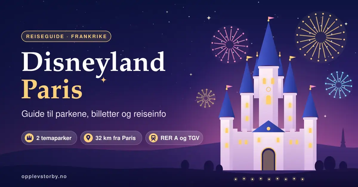 Illustrasjon av et eventyrslott i lilla skumring med fyrverkeri på himmelen, teksten «Disneyland Paris – guide til parkene, billetter og reiseinfo» og faktaboksene «2 temaparker», «32 km fra Paris» og «RER A og TGV».
