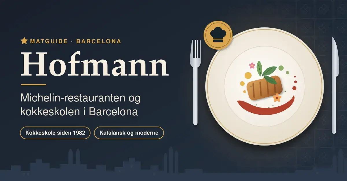 Illustrasjon av en elegant anrettet gourmettallerken med bestikk og et kokkeluemerke mot mørkeblå bakgrunn med Barcelonas silhuett, sammen med teksten «Hofmann – Michelin-restauranten og kokkeskolen i Barcelona».