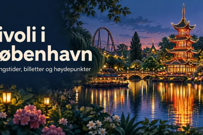 Illustrasjon av Tivoli i København i kveldslys, med opplyst pagode, blomster og speilinger i innsjøen under teksten «Tivoli i København – Åpningstider, billetter og høydepunkter».