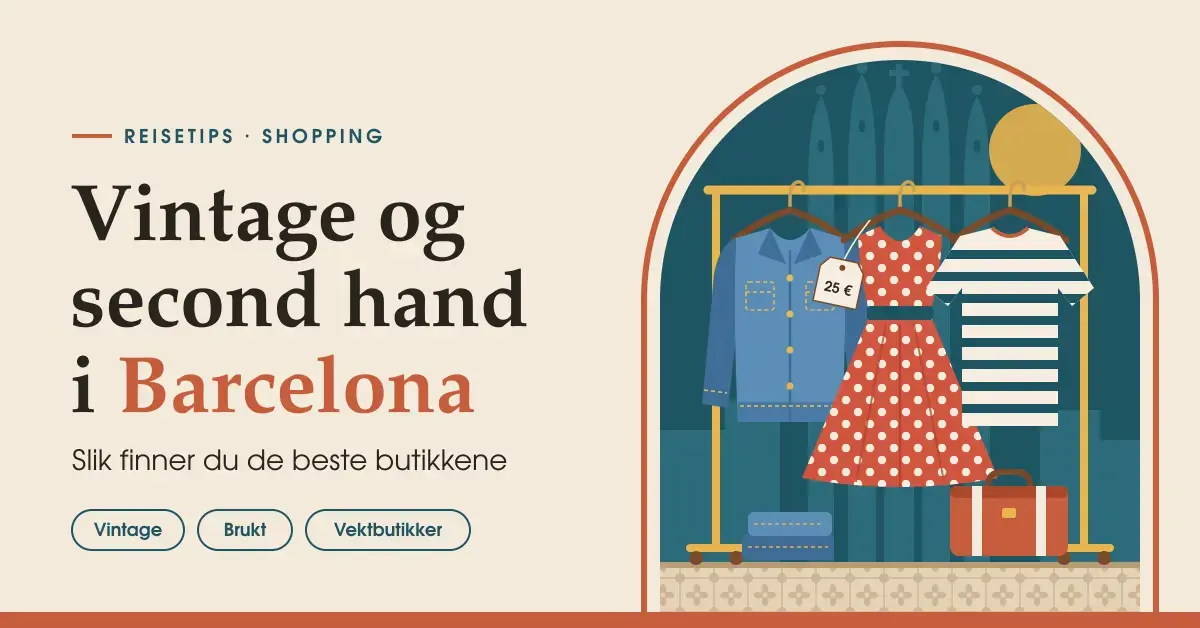 Illustrasjon av et klesstativ med dongerijakke, prikkete kjole og stripete t-skjorte foran en buet åpning med Barcelonas tårn i silhuett, sammen med teksten «Vintage og second hand i Barcelona – slik finner du de beste butikkene».