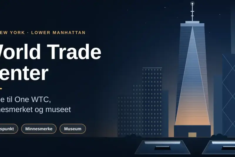 World Trade Center i New York – guide til One WTC, minnesmerket og museet
